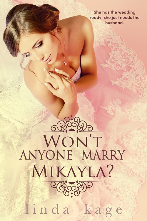 Won't Anyone Marry Mikayla?